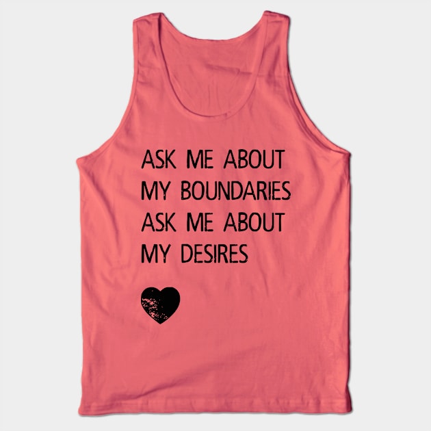 Boundaries and Desires Tank Top by prettyinpunk